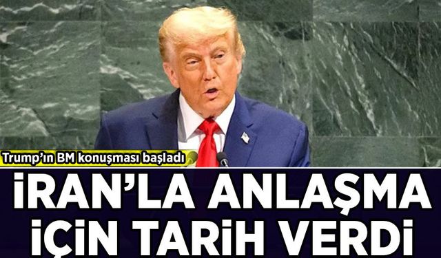 BM Genel Kurulu başladı! Trump, İran ile anlaşma için tarih verdi!