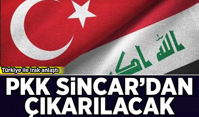 Türkiye ile Irak anlaştı: PKK Sincar'dan çıkarılacak