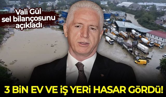 İstanbul Valisi Gül, sel bilançosunu açıkladı: 3 bin ev ve iş yeri hasar gördü