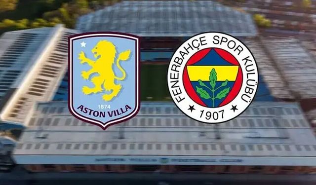 Fenerbahçe Aston Villa deplasmanında! İşte dev maçın muhtemel 11'leri