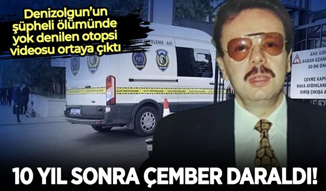 Ahmet Denizolgun’un şüpheli ölümünde 10 yıl sonra iki kritik iddianame: Otopsi videosu ortaya çıktı