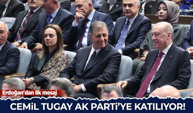Cemil Tugay AK Parti'ye katılıyor: Erdoğan'dan ilk mesaj