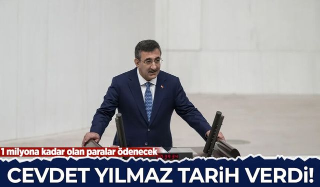 Cevdet Yılmaz tarih verdi: 1 milyona kadar olan paralar ödenecek