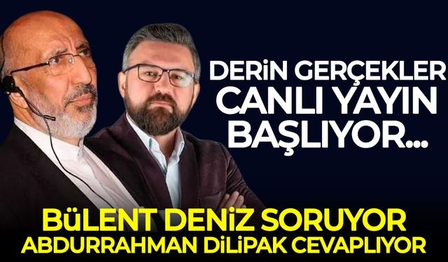 CANLI | Derin Gerçekler habervakti.com'da başladı