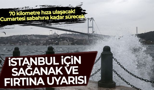 AKOM'dan İstanbul için fırtına ve sağanak uyarısı! Cumartesi sabahına kadar sürecek