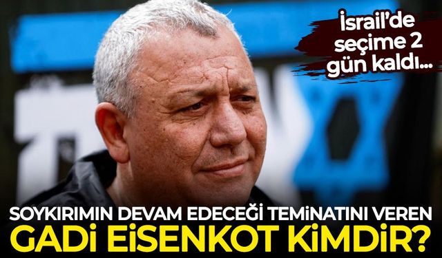 Soykırımın devam edeceğinin teminatını veren Gadi Eisenkot kimdir?