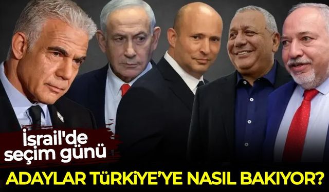 İsrail'de seçim günü: Adaylar Türkiye'ye nasıl bakıyor?