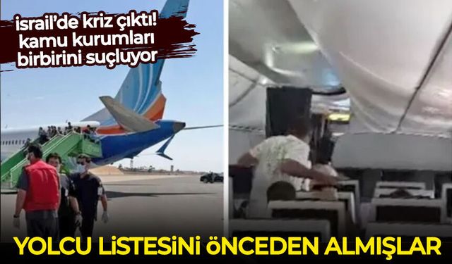 Yolcu listesini önceden almışlar: İsrail'de kriz çıktı, kamu kurumları birbirini suçluyor