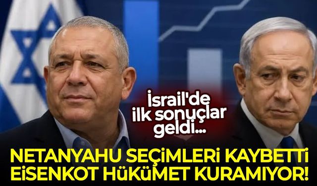 İsrail'de ilk sonuçlar geldi: Netanyahu seçimleri kaybetti, Eisenkot hükümet kuracak çoğunluğa ulaşamadı