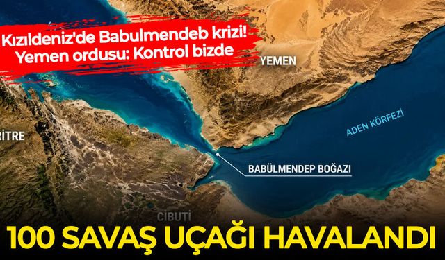 Kızıldeniz'de Babulmendeb krizi!