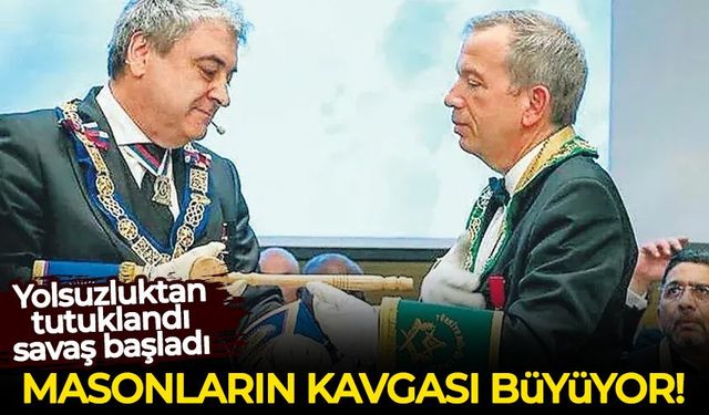 Türkiye'de masonların kavgası büyüyor: Yolsuzluktan tutuklandı, savaş başladı