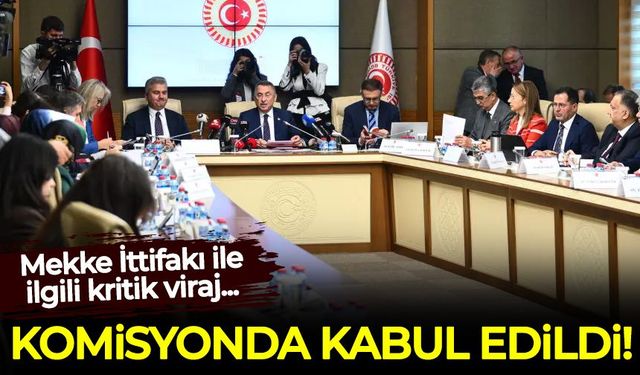 ‘Mekke İttifakı'nda sıcak gelişme! Komisyonda kabul edildi