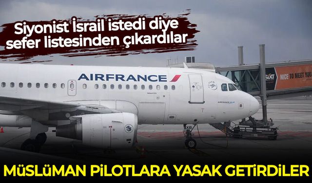 Siyonist İsrail istedi diye sefer listesinden çıkardılar: Müslüman pilotlara yasak getirdiler