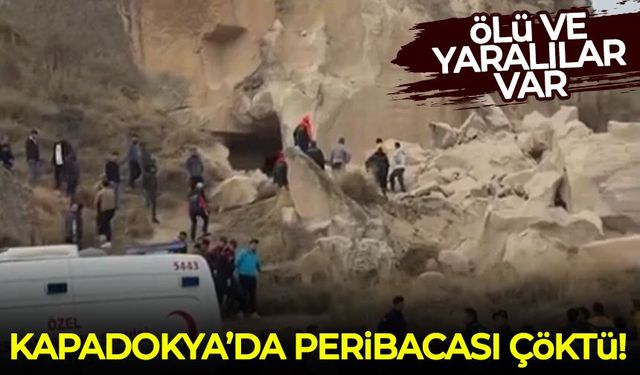 Kapadokya'da peribacası çöktü: Ölü ve yaralılar var!