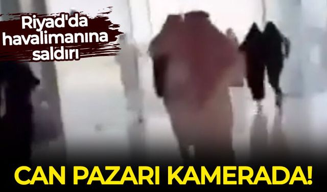 Riyad'daki havalimanına saldırı: Can pazarı kamerada...