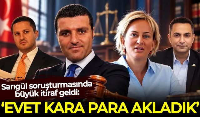 Sarıgül soruşturmasında büyük itiraf geldi: "Evet, kara para akladık"