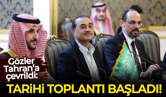 Tahran'daki tarihi toplantı başladı!