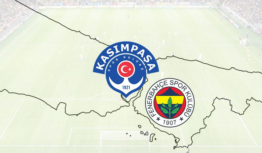 Kasımpaşa-Fenerbahçe maçı saat kaçta, hangi kanalda? İşte muhtemel 11'ler...
