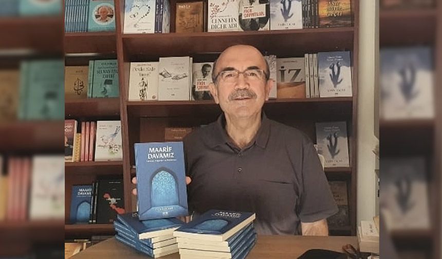 Yazarlarımızdan Osman Çakmak'ın 'Maarif Davamız' adlı kitabı yayımlandı