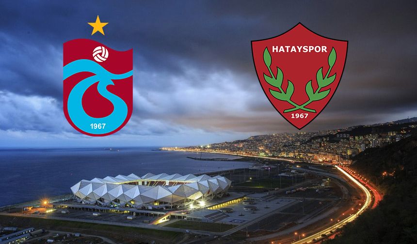 Trabzonspor-Hatayspor maçı saat kaçta, hangi kanalda? İşte muhtemel 11'ler (Canlı takip)