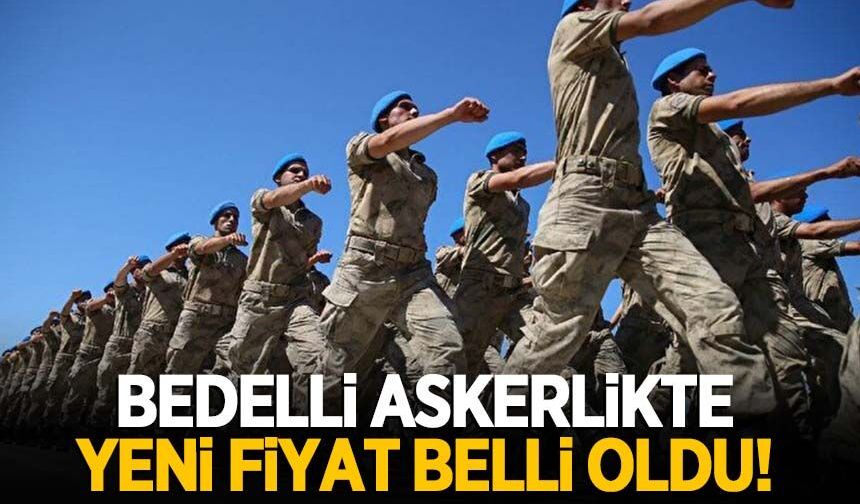 Milyonlarca kişinin beklediği bedelli askerlik ücreti belli oldu! İşte detaylar