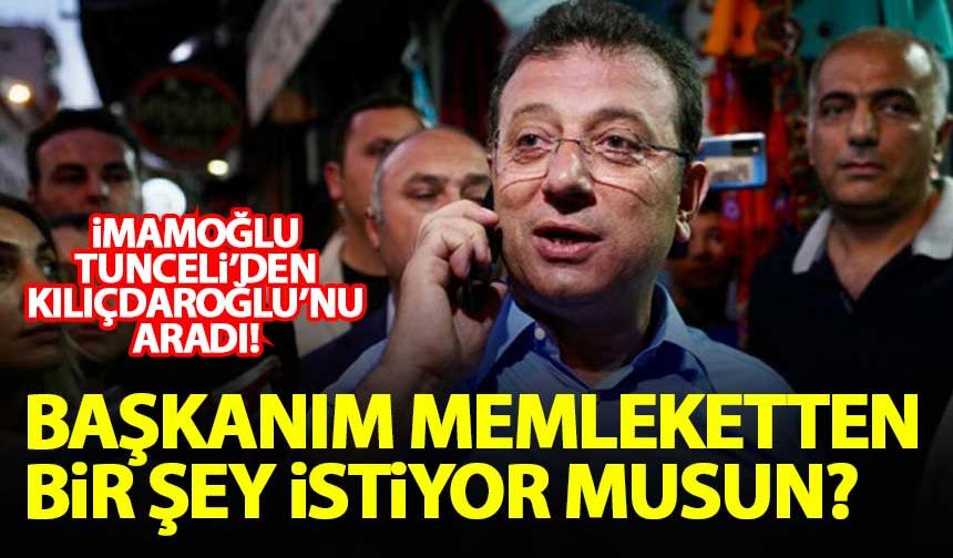 İmamoğlu, Kılıçdaroğlu'nu Tunceli'den aradı