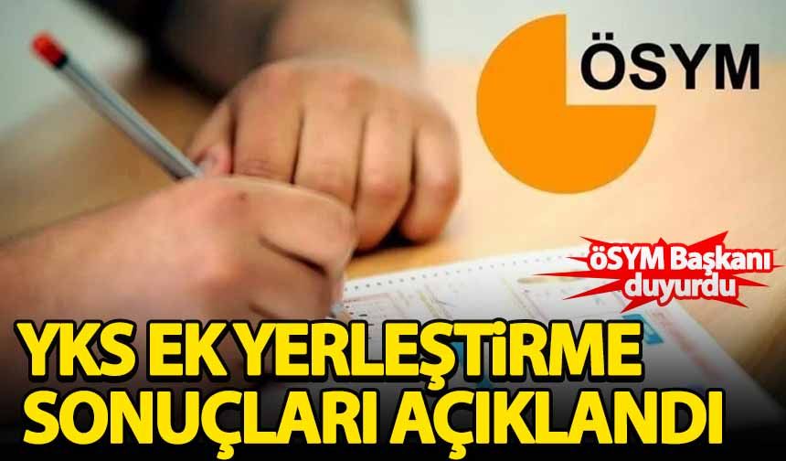 YKS Ek tercih sonuçları açıklandı!