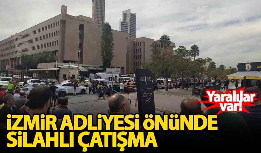 İzmir Adliyesi önünde çatışma: Yaralılar var