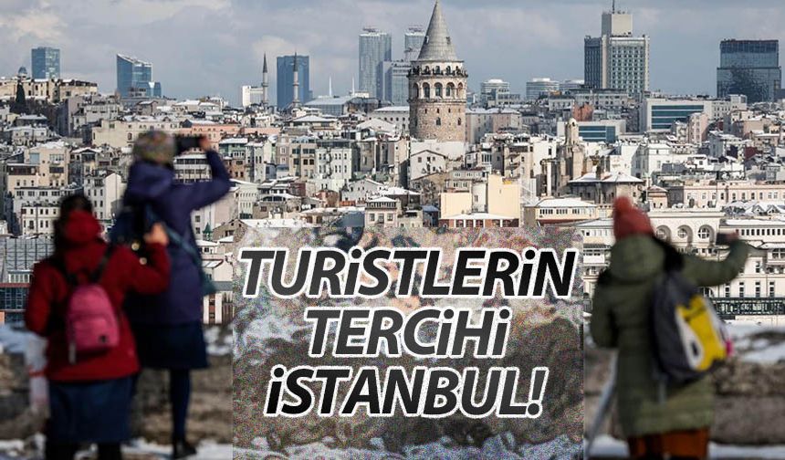 Türkiye'ye gelen turistlerin tercihi İstanbul!