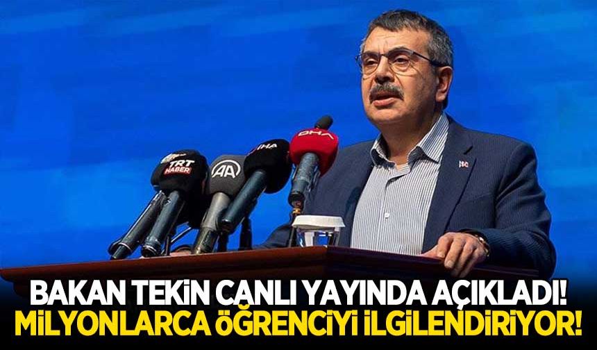 Bakan Tekin'den milyonlarca öğrenciyi ilgilendiren açıklama!