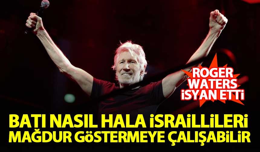Roger Waters: Batı nasıl hala İsraillileri mağdur göstermeye çalışabilir?
