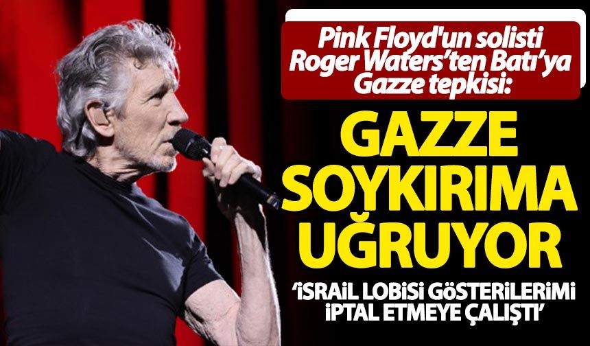 Pink Floyd'un solisti Roger Waters: Biz konuşurken onlar Gazze'de soykırım yapıyor