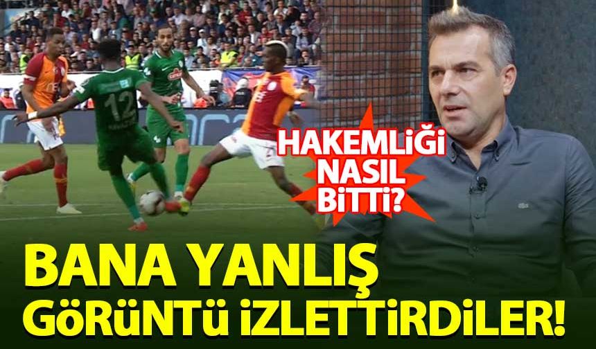 Serkan Çınar hakemliğinin nasıl bittiğini açıkladı: Bana yanlış görüntü izlettirdiler!