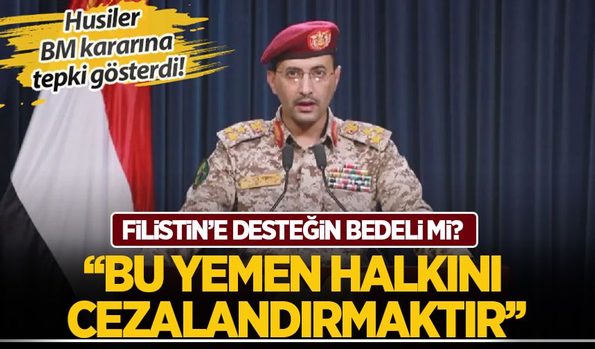 Yemen'deki Husilerden BM'ye tepki: Bu Yemen halkını cezalandırmaktır