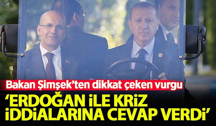 Bakan Şimşek 'Erdoğan ile kriz' iddialarına cevap verdi