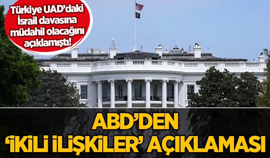 Türkiye'nin 'İsrail' kararı sonrası ABD'den 'ikili ilişkiler' açıklaması
