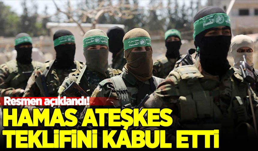 Hamas, ateşkes teklifini kabul etti