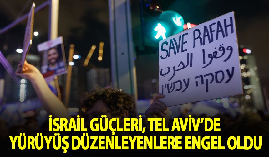 İsrail güçleri, Tel Aviv'de yürüyüş düzenleyenlere engel oldu