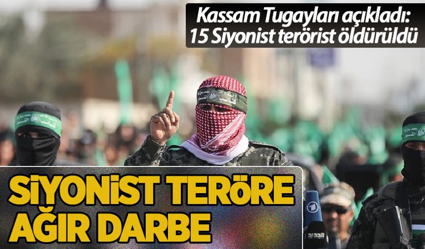 Kassam Tugayları açıkladı: Siyonistlere ağır darbe