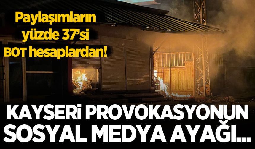 Kayseri'deki provokasyonun sosyal medya ayağı için harekete geçildi
