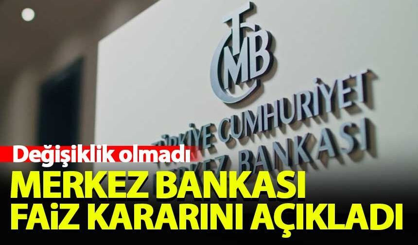 Merkez Bankası faiz kararını açıkladı!