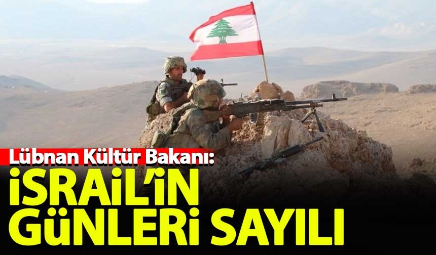 Lübnan Kültür Bakanı: İsrail'in günleri sayılı!