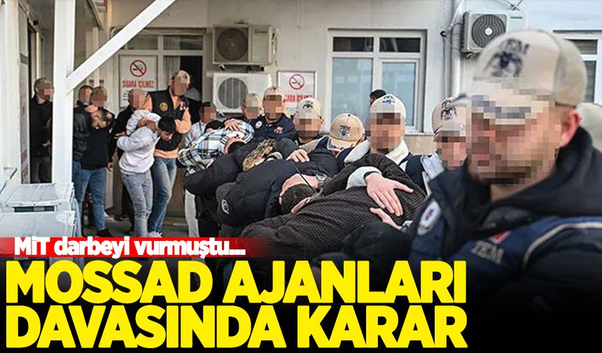 MOSSAD ajanları davasında karar!