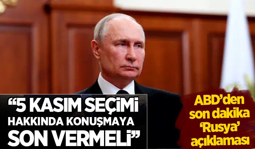 ABD'den son dakika Rusya açıklaması! Putin'e 'seçim' uyarısı