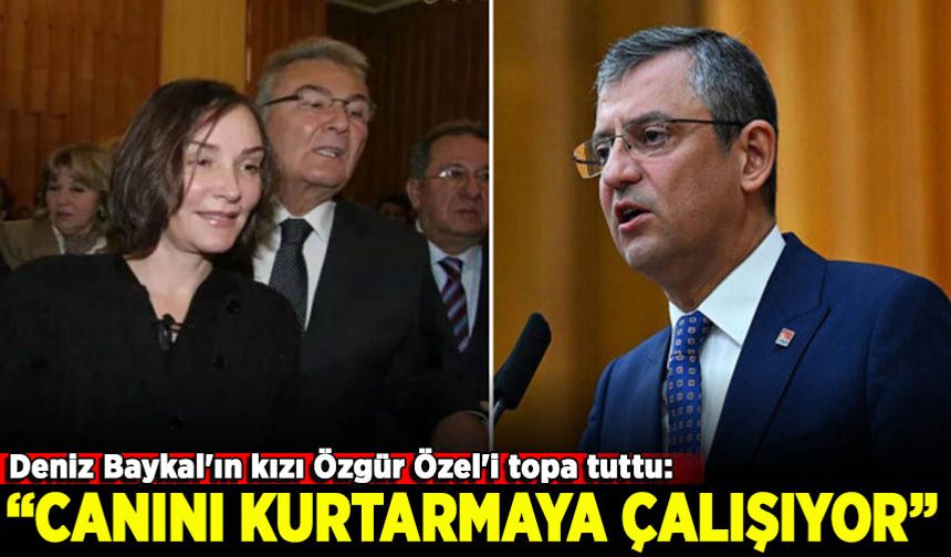Deniz Baykal'ın kızı Özgür Özel'i ağır eleştirdi