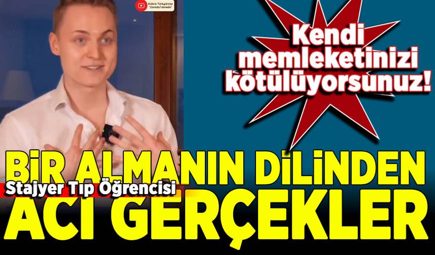 Türkiye’ye staja gelen Alman genç: Türkiye'yi kötüleyen Türklere şaşıyorum