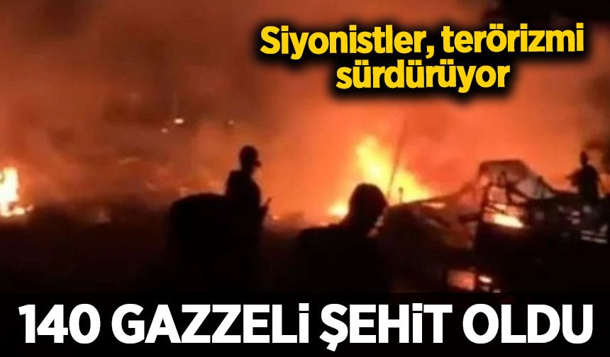 Siyonist terör, Gazze'de bir günde 140 kişiyi şehit etti