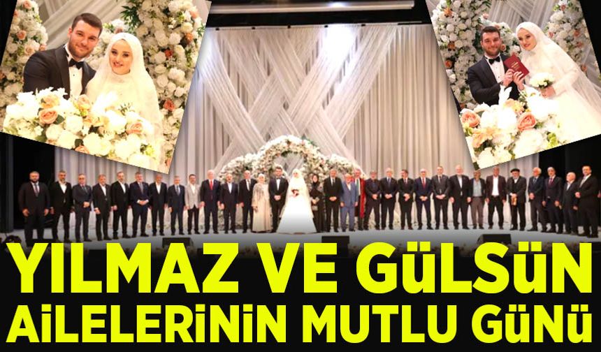Yılmaz ve Gülsün Ailelerinin mutlu günü