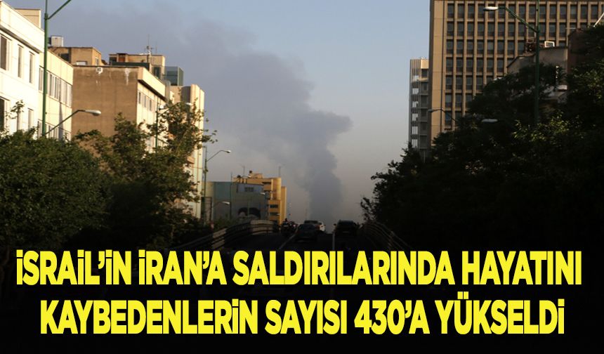 İsrail'in İran'a saldırılarında hayatını kaybedenlerin sayısı 430'a yükseldi