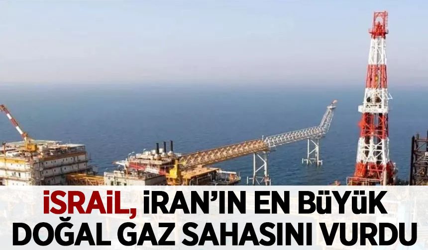 İşgalci İsrail, İran'ın en büyük doğal gaz sahasını vurdu